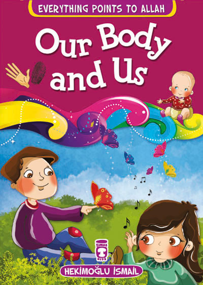 Everything Points To Allah – Our Body And Us