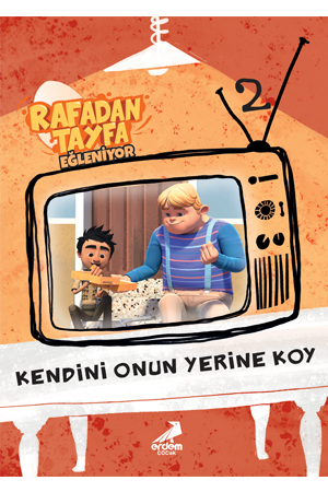 Rafadan Tayfa Eğleniyor – Kendini Onun Yerine Koy